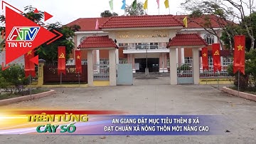 An Giang đặt mục tiêu thêm 8 xã đạt chuẩn xã nông thôn mới nâng cao | ATV Tin tức