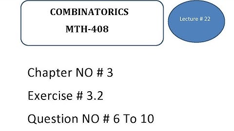 Exercise  3.2 Question No 6 to 10|| Chapter # 3 || Combinatorics in  Urdu MTH-408 || Lecture 22