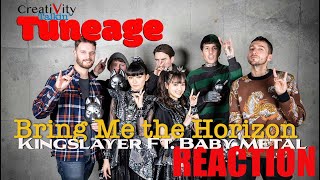 TUNEAGE  #479 KINGSLAYER ft. BABYMETAL Bring Me the Horizon REACTION