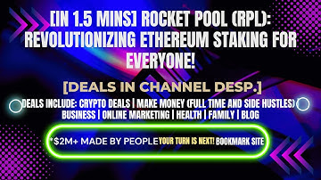 [In 1.5 mins] Rocket Pool (RPL): Revolutionizing Ethereum Staking for Everyone! [Deals In Ch. Dep.]