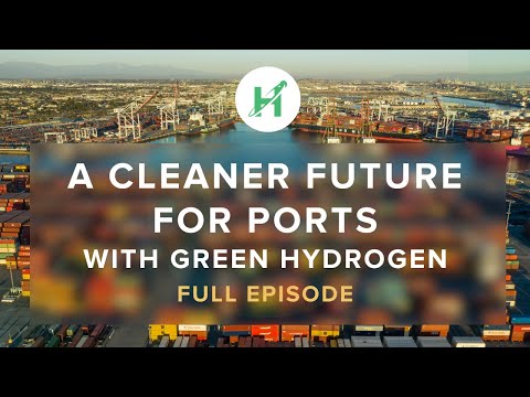 A Cleaner Future for Ports with Green Hydrogen (Full Episode)