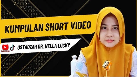 🟠Kumpulan Short Video Bersama Ustadzah Dr. Nella Lucky
