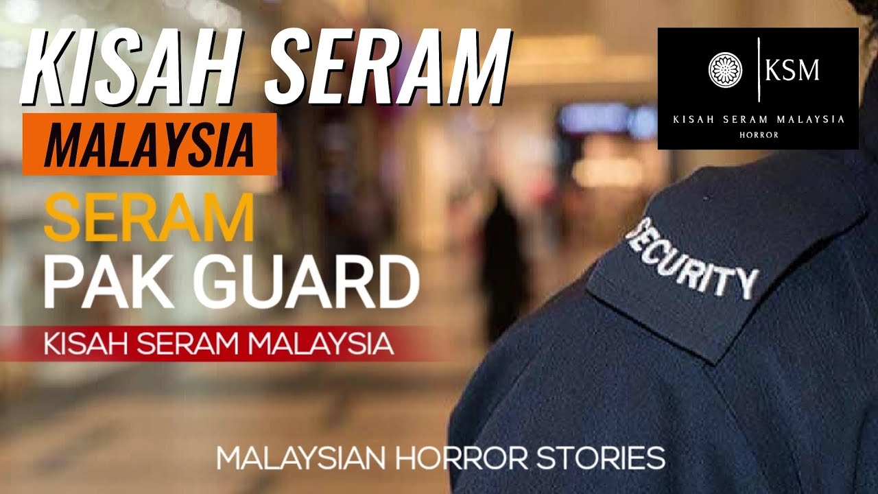 kisah seram PAK GUARD - JAGA SHIF MALAM - GANGGUAN DI OFIS - AIR TERJUN - RESORT