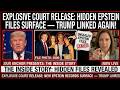 Explosive Court Release: Hidden Epstein Files Surface — Trump Linked Again