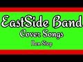 EASTSIDE BAND | COMPILED COVER SONGS | AUDIO ONLY