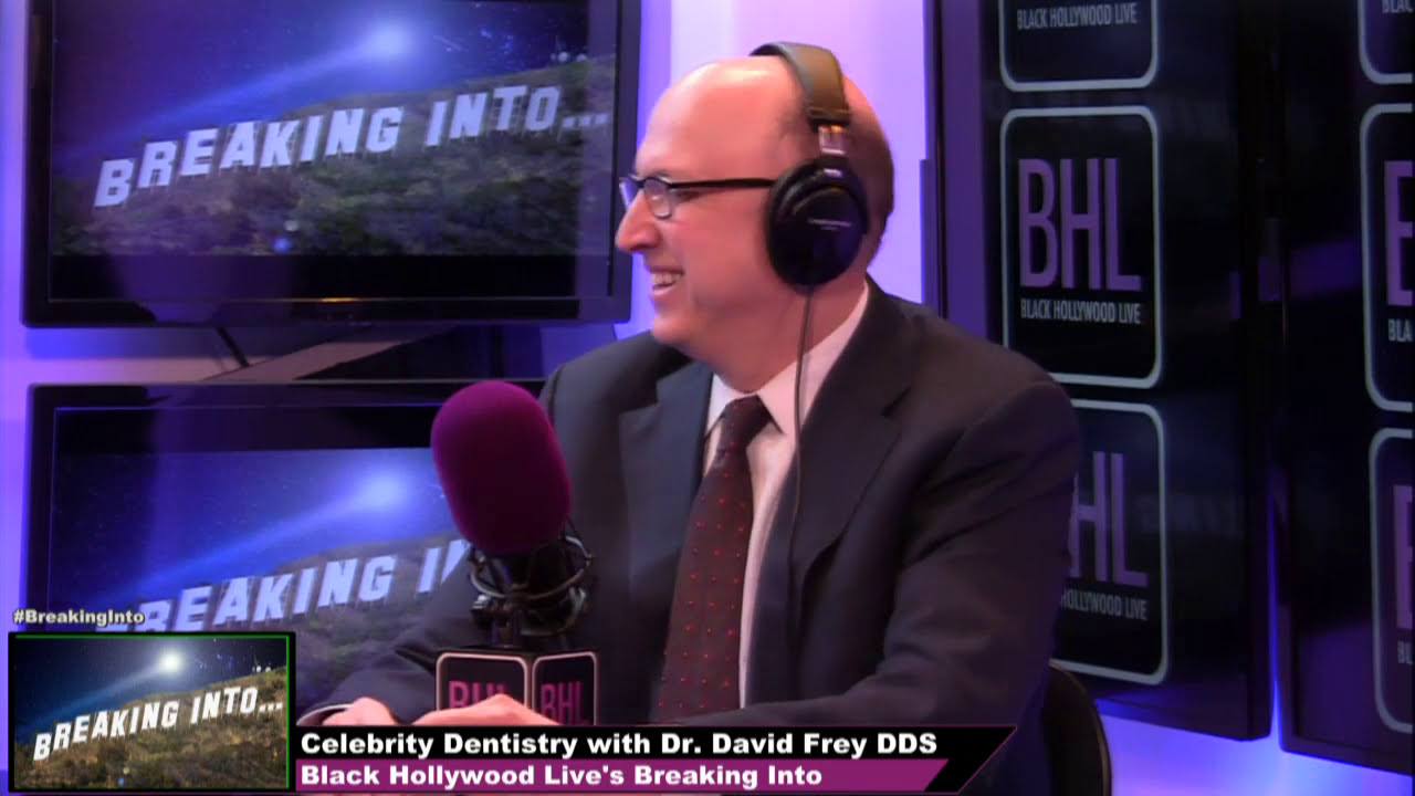 Breaking Into...Celebrity Dentistry with Dr. David Frey DDS | Black Hollywood Live