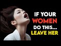 If your woman does these, LEAVE HER! | Stoicism