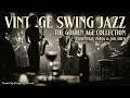 Vintage Swing Jazz ~ 1930s 1940s Jazz ~ Swing Jazz Playlist &amp; The Best Big Band Swing Hits