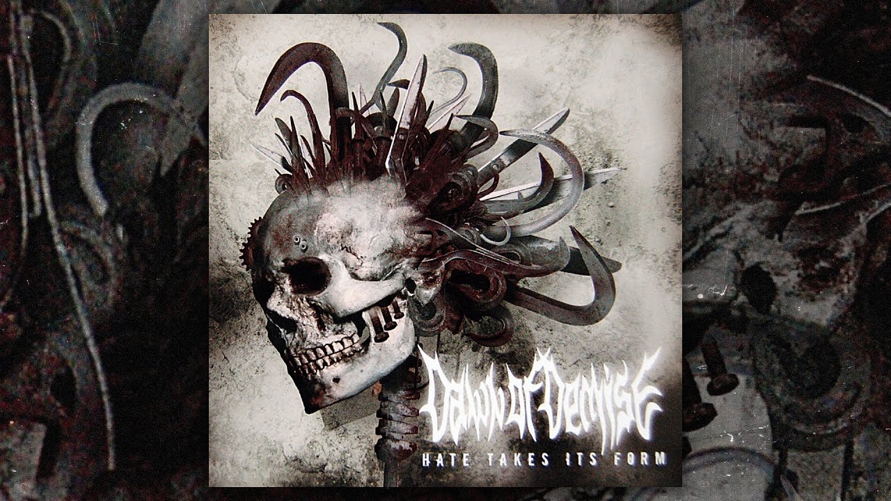 Dawn Of Demise Hate Takes Its Form FULL ALBUM 2007 YouTube dawn-of-demise-hate-takes-its-form-full-album-2007-youtube