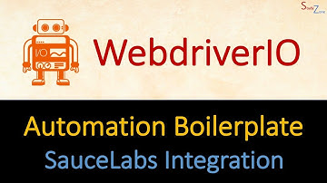 SauceLabs Integration - WebdriverIO Automation Framework Boilerplate for beginners