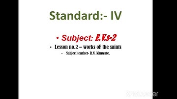 Std - 4th Sub- E.v.s -2 Unit - 2.Work of Saints.Mrs.R.N.Khawate