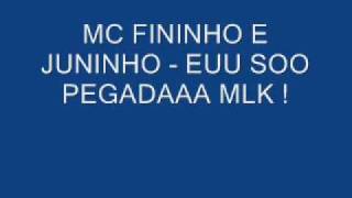 Mc Fininho E Juninho - Eu Sou Pegada Mlk