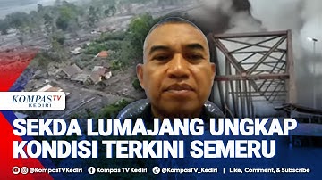 [FULL]Dampak Erupsi Gunung Semeru: Sekda Lumajang Update Penanganan, Kondisi Pengungsi-infrastruktur