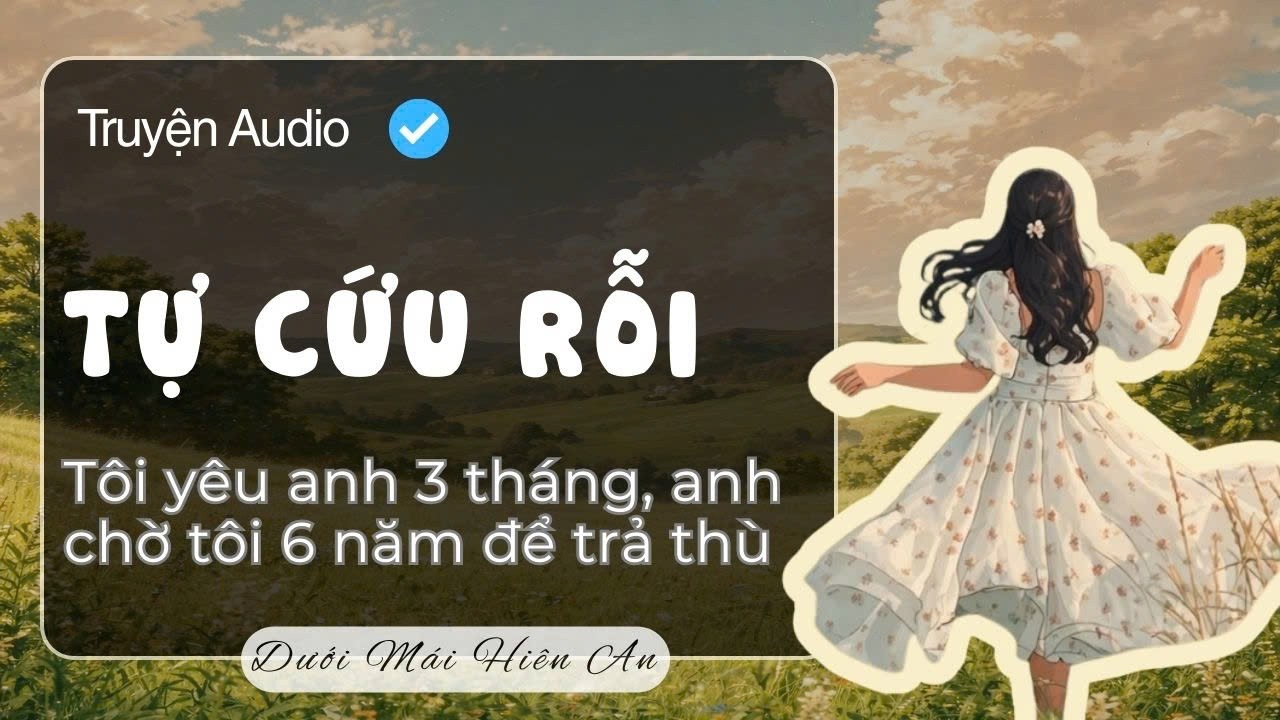 Truyện Audio - Tự Cứu Rỗi - Dưới Mái Hiên An