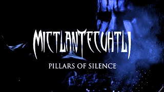 Mictlantecuhtli - Pillars of Silence (Official Video)