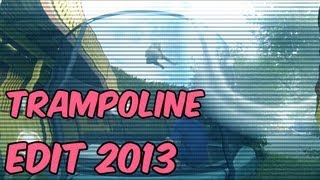 Trampoline edit includes: [Triple sideflip, double landed all ways, cork 1440]