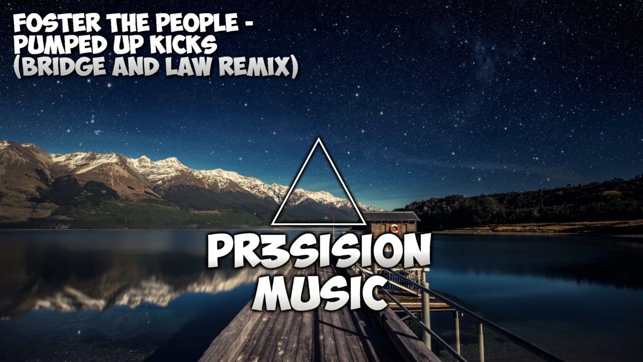 Bridge And Law Remix Pumped Up Kicks