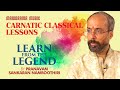 Learn  Part 3/3 | Muraleedhara Gopala | Mand | Sankaran Namboothiri | Learn from the Legend