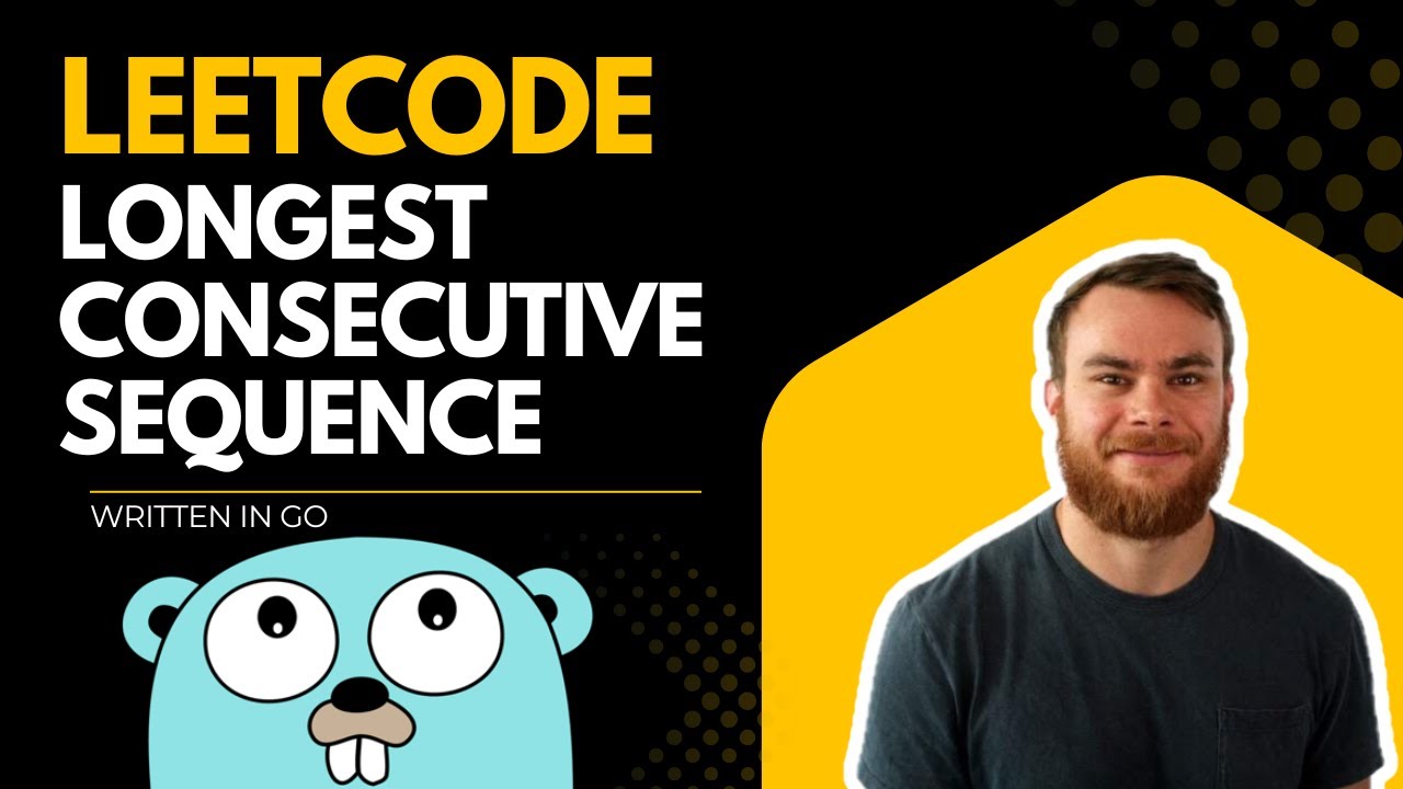 Solving LeetCode's Longest Consecutive Sequence in Go - YouTube