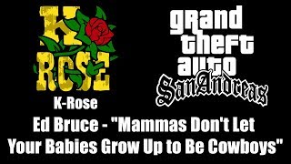 Video thumbnail of "GTA: San Andreas - K-Rose | Ed Bruce - "Mammas Don't Let Your Babies Grow Up to Be Cowboys""
