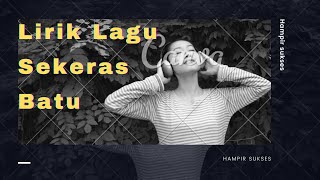 Sekeras Batu  Dhyo haw lagu indonesia  || Nilirik 💘💘💘