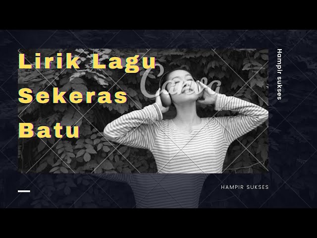 Sekeras Batu  Dhyo haw lagu indonesia  || Nilirik 💘💘💘 class=