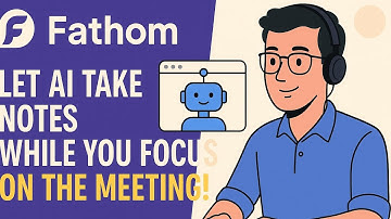 Fathom: Let AI Take Notes While You Focus on the Meeting!"