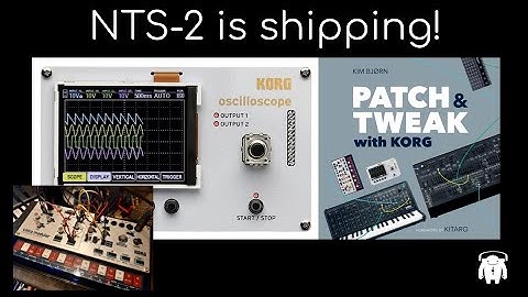 Korg NTS-2 is shipping (and first Patch and Tweak patch).