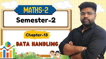 CLASS-2 SEMESTER-2 | MATH-2 | CH-13 : DATA HANDLING