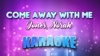 Jones, Norah - Come Away With Me (Karaoke \& Lyrics)