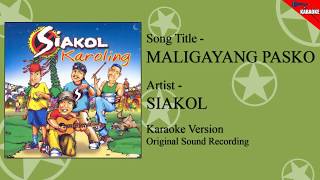 Miniatura del video "Siakol - Maligayang Pasko (Original Minus One)"