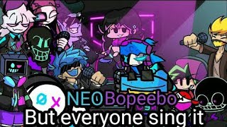 FNF COVER/Neo Bopeebo - But everyone sing it [Betadciu #3]