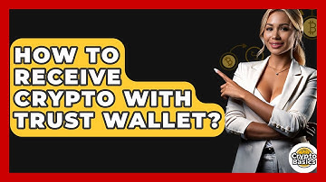 How To Receive Crypto With Trust Wallet? - CryptoBasics360.com