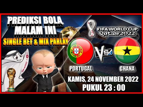 PREDIKSI BOLA DAN MIX PARLAY HARI INI 24 - 25 NOVEMBER 2022 | SINGLE BET DAN OVER UNDER MALAM INI