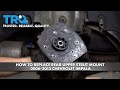 How to Replace Rear Upper Strut Mount 2006-2013 Chevrolet Impala