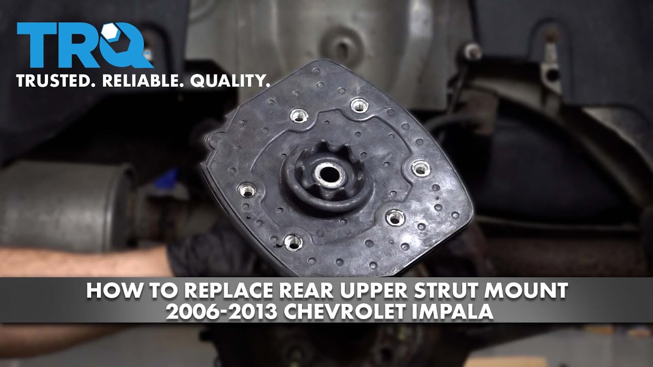 How to Replace Rear Upper Strut Mount 2006-2013 Chevrolet Impala - YouTube