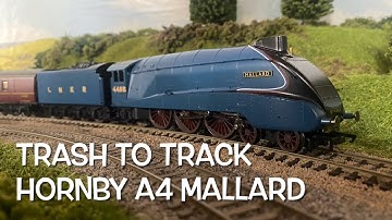 Trash to Track. Episode 127. Hornby A4 Mallard.