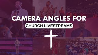 9 Camera Angles to Consider when Filming Church Worship Services