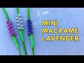 DIY 💜 Mini Macrame Lavender in 5 min (No Tools Needed!) | Macrame Bracelet with Lavender