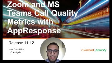Zoom and MS Teams Call Quality Metrics with AppResponse 11