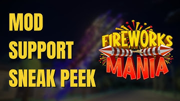 Preparing Mod Support For Experimental | Unity | Devlog | Fireworks Mania