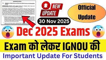 IGNOU Dec 2025 Exam Notice | IGNOU DEC 2025 Exam Important Instructions | IGNOU Guidelines Dec Exam