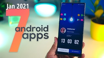 Top 7 Must Have Android Apps - Jan 2021