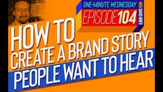 How To Craft the Perfect Brand Story (in 60 Seconds)
