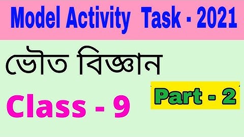 Model activity task class 9 physical science part 2