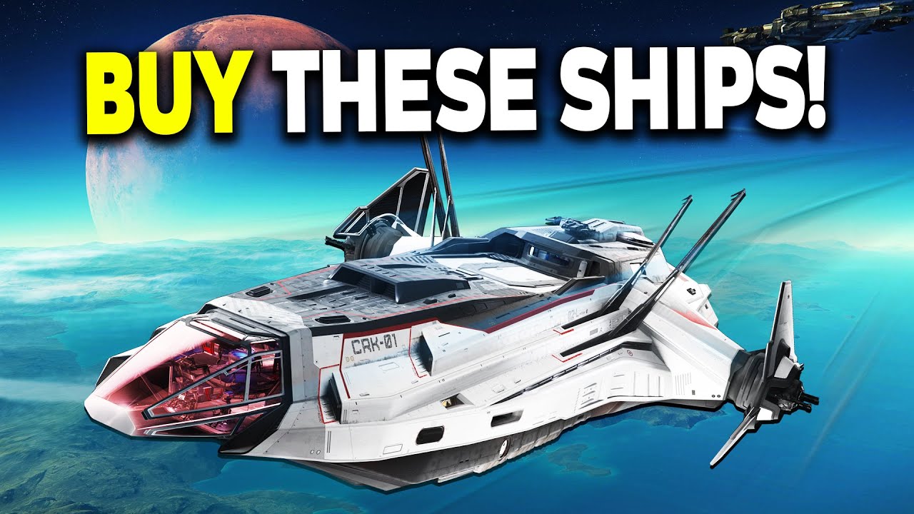 The BEST Ships To Buy In Star Citizen 