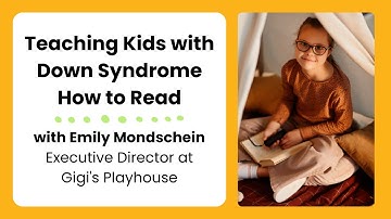 Teaching Kids with Down Syndrome How to Read