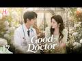 【Multi-sub】EP17 | Good Doctor | Genius Doctor Caught Between Love, Betrayal, and Survival