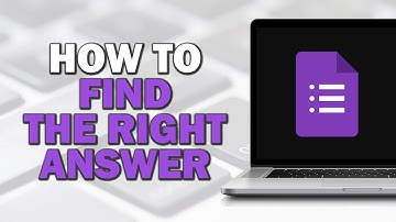 How To Find The Right Answer in Google Forms (Quick Tutorial)
