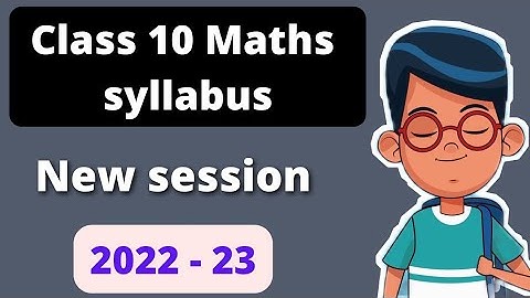 class 10 syllabus 2022-23 | class 10 syllabus 2022-23 maths | class 10 syllabus 2022-23 cbse board